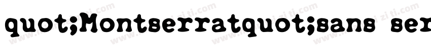 quot;Montserratquot;sans serif字体转换